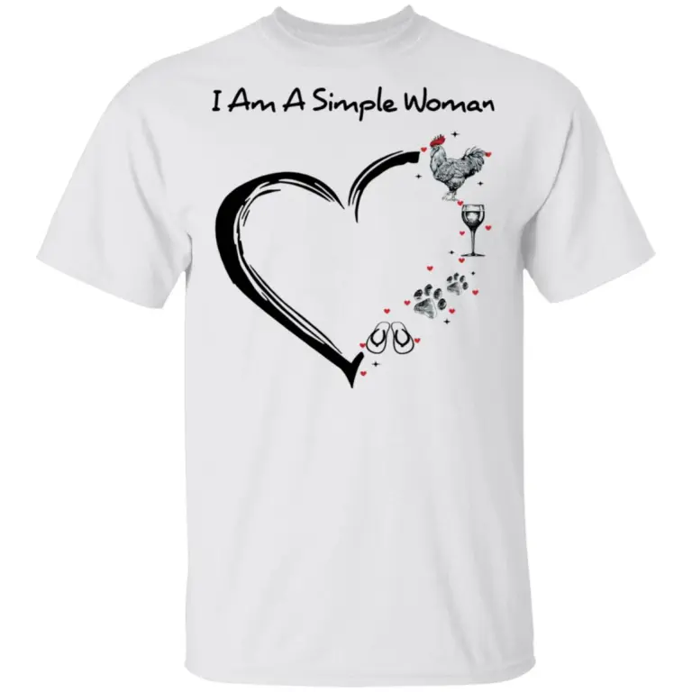 I am a simple woman I like chicken wine dog and flip flop shirt