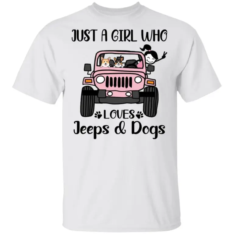 Just a girl who loves Jeeps and dogs shirt